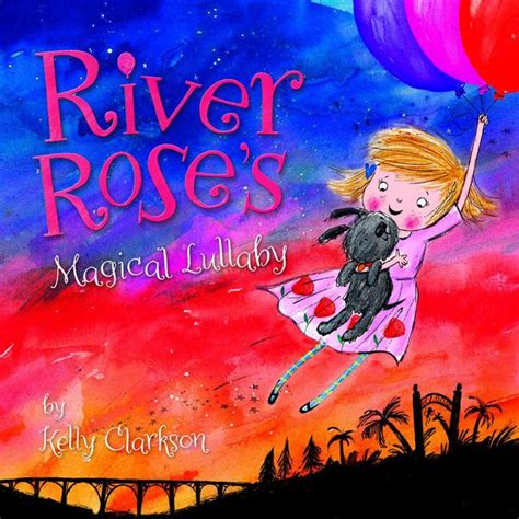 River rose and thw magucal lullaby